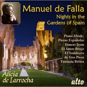 Alicia de Larrocha - Falla: Nights in the Gardens of Spain & Piano Favourites